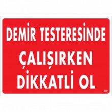 Demir Testeresinde Çalışırken Dikkatli Ol Demir Testeresinde Çalışırken Dikkatli Ol