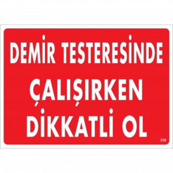 Demir Testeresinde Çalışırken Dikkatli Ol