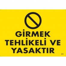 Girmek Tehlikeli ve Yasaktır Uyarı
