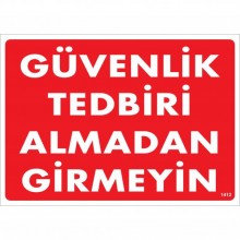 Güvenlik Tedbiri Almadan Girmeyin